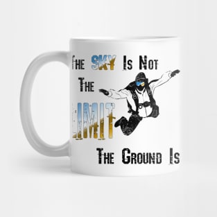 The Sky Is Not The Limit Mug